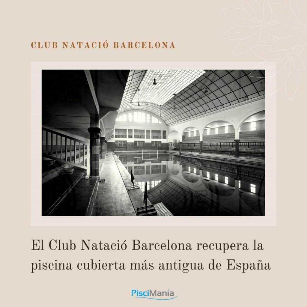 El Club Natació Barcelona recupera su emblemática piscina cubierta.